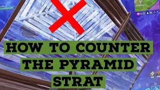 How to counter the pyramid strategy  - Advanced Fortnite Tips and Tricks