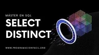 Obtener registros distintos con SELECT DISTINCT - MÁSTER EN SQL #22