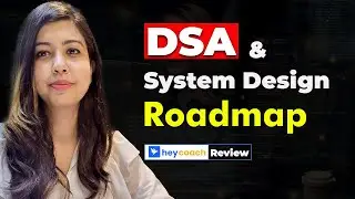 4-Month DSA and System Design Roadmap | HeyCoach Review