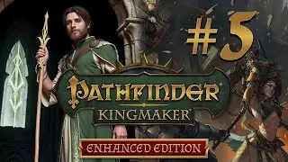 Pathfinder: Kingmaker Part 5: Arachnophobia