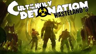 Wasteland 3 Cult of the Holy Detonation - 
