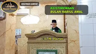 Ust. M. Harun | Keistimewaan bulan Rabiul Awal | Khutbah Jum'at | Masjid Taqwa Palembang |