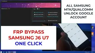 SAMSUNG J6 SM-J600G/F/N/DS FRP Bypass REMOVE GOOGLE/تخطي حساب جوجل على كافة سامسنج MTK/QUALCOMM