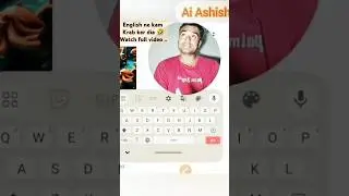 English ne Kam krab ker dia 🤣😁.  (kese bne you tuber)..#shorts #ai #short