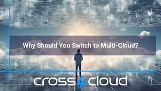 Multi-Cloud Movement: Transform Your Business Today | Cross4Cloud