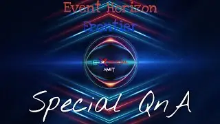 Special QnA - Event horizon frontier | @ExternalAmit #ehf .