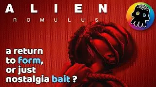 Alien Romulus : A Welcome Return to Form... or Just Nostalgia Bait ? (mostly spoiler free)