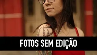 Ensaio na prática - FOTOS CRUAS