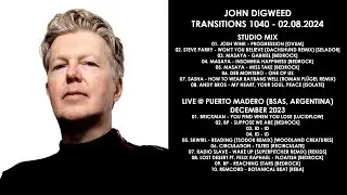 JOHN DIGWEED (UK) @ Transitions 1040 02.08.2024