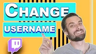 How To Change Username On Twitch