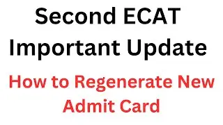 Second ECAT 2024 Latest Update I ECAT Preparation 2024 I UET Entry test Preparation I Second ECAT