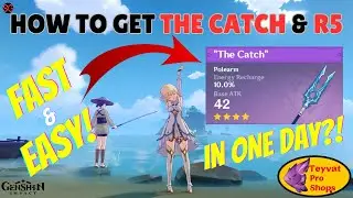 Genshin Impact Guide: How to Get THE CATCH and R5 FAST & EASY!