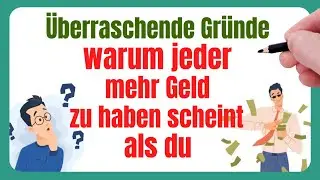 Warum JEDER mehr Geld zu haben scheint als DU