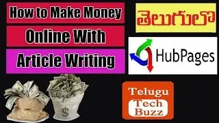 EARN MONEY ONLINE BY WRITING ARTICLES in Telugu| Hubpages | Work From Home |Telugu Tech Buzz|