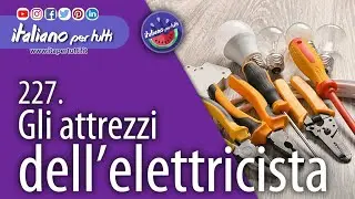 227. Gli attrezzi dell'elettricitsta