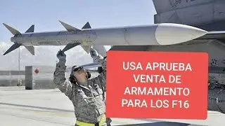 USA APRUEBA VENTA DE ARMAMENTO PARA LOS F16.