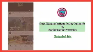 Cara Menonaktifkan Putar Otomatis (Video) di Feed Beranda YouTube | Tutorial #21