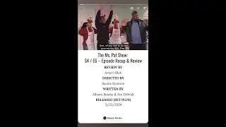 The Ms. Pat Show: Season 4/ Episode 6 - Short Recap/ Review