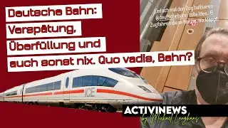 Deutsche Bahn: Verspätung, Überfüllung und auch sonst nix. Quo vadis, Bahn? #DeutscheBahn
