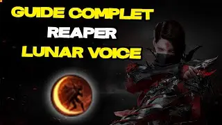 GUIDE COMPLET REAPER/FAUCHEUSE - VOIX LUNAIRE/LUNAR VOICE - 