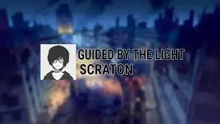 SCRATON - Guided By The Light