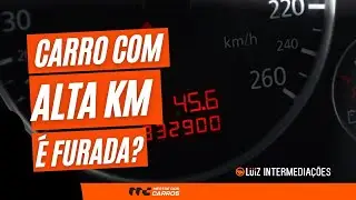 MESTRE DOS CARROS  | Carro com alta km é furada?