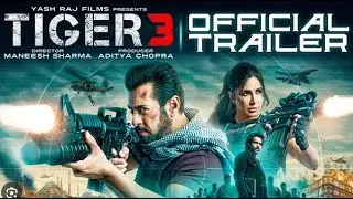Tiger 3 Trailer | Salman Khan, Katrina Kaif | Tiger 3 Full Movie