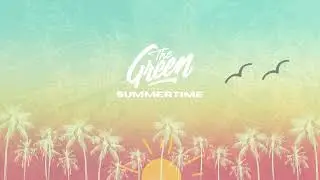 The Green - Summertime (Audio)