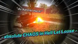 absolute CHAOS in Hell Let Loose