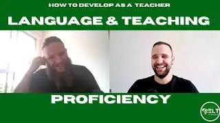Language & Teaching Proficiency