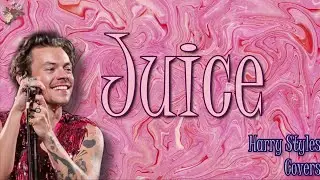 Juice-Harry Styles, COVER (Lyrics)