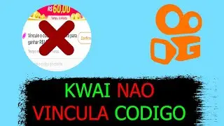 KWAI NÃO VINCULA CÓDIGO