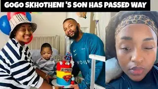 Gogo Skhotheni 's Son has passed away 😢 | 🕊Monde jnr cause of death