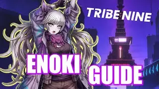 ENOKI GAMEPLAY GUIDE | TRIBE NINE