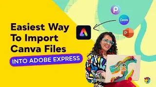 How to Import Canva Files into Adobe Express | Step-by-Step Tutorial