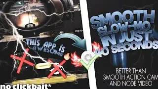 THIS APP IS BEST FOR SMOOTH SLOW MO ON ANDROID | SMOOTH AND FASTER THAN SMOOTH ACTION CAM/NODE 
