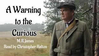 `A WARNING TO THE CURIOUS` - BY M.R.JAMES - A Classic Ghost Story