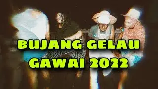 #gawaidayak #bujanggelau #vlogger          bujang gelau gawai 2022