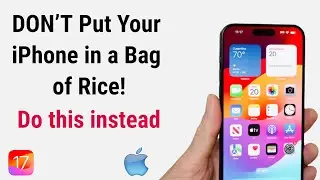 DON’T Put Your Wet iPhone in a Bag of Rice, Apple warns - Do this instead