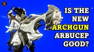 Newest Archgun Weapon ARBUCEP is it any good? WARFRAME