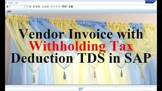 Vendor Invoice with Withholding Tax Deduction TDS in SAP