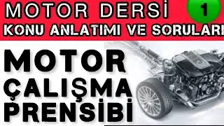 MOTOR NEDİR? MOTOR ÇALIŞMA PRENSİBİ /EHLİYET MOTOR KONU ANLATIMI VE ÇÖZÜMLÜ SORULARI / 