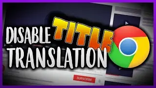 Disable Title Translation on Youtube [Google Chrome How to]