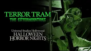 Terror Tram...The Exterminatorz | Universal Studios Hollywood