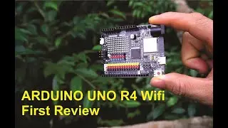 Arduino UNO R4 - a very FIRST STEP review & test LED, wifi