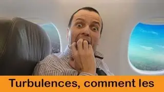 Ca bouge: conseils sur les turbulences
