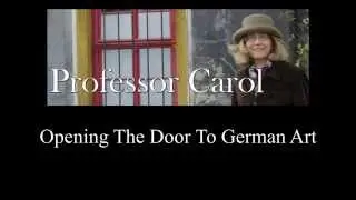 Professor Carol Podcast Ep2 - German Art, Where To Start