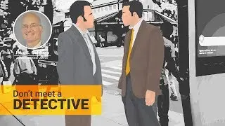 Dealing with an Arrest: Don't meet a Detective