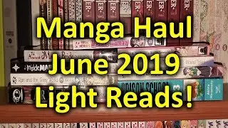 Manga Haul: June 2019 || Light Reads!