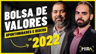 Bolsa de Valores: oportunidades e riscos em 2022 [Live com Felipe Miranda - Empiricus]